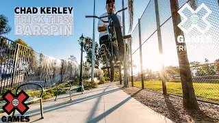 CHAD KERLEY: Barspin Trick Tips | World of X Games