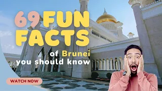 Brunei Uncovered: 69 Amazing and Weird Facts