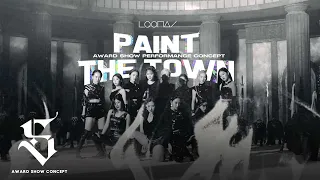 LOONA - Intro + PTT (Paint The Town) (Award Show Perf. Concept) 2.0 by @sidelinee