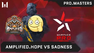 [Matches] Турнир Warface PRO.Masters. Day 3. Amplified.hOpe vs Sadness