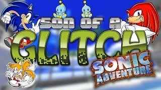 Sonic Adventure Glitches - Son Of A Glitch - Episode 17