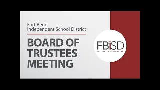 October 18, 2021 - Regular Business Meeting | FBISD Board of Trustees