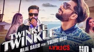 Twinkle Twinkle Lyrics - Bilal Saeed Ft. Young Desi | Imslv