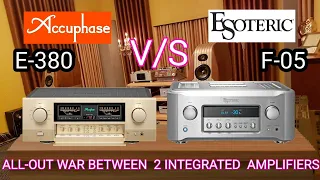 ACCUPHASE E-380 vs ESOTERIC F-05 who's  the WINNER top AB class in All-out war