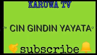 CIN GINDIN YAYATA EPISODE 1