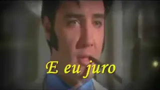 I Swear   Eu Juro   Elvis Presley   Tradução