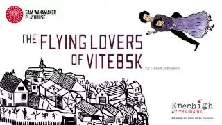 The Flying Lovers of Vitebsk: Exploring the Story