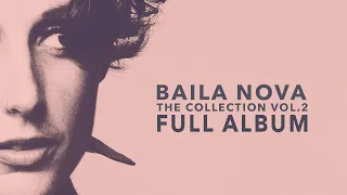 Baila Nova - The NOVA Collection Vol. 2 - Full album #2