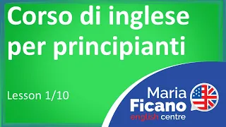 Corso di Inglese per Principianti - Lezione 1/10