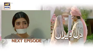 Dil e Veeran Episode 23 Teaser - Shahroz Sabzwari - Nawa lSaeed - ARY Digital Drama