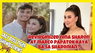 REVIRGINIZED NINA SHARON AT MARCO PAPATOK KAYA BA SA SHARONIAN?