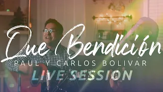 Que Bendición (I Have Been Blessed) - Paul y Carlos Bolivar