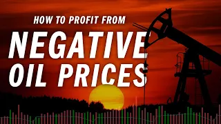 How To Profit From Negative Oil Prices | Stock Analysis