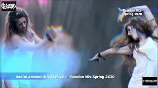 Vadim Adamov & VDJ Puzzle - Russian Mix Spring 2020 Part №1