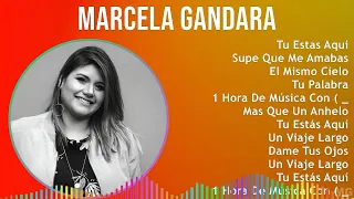 M a r c e l a G a n d a r a 2024 MIX Mejor Canción de Todos los Tiempos ~ Top Gospel, Religious ...