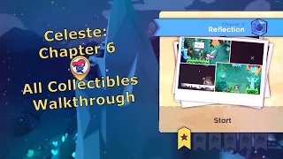 Celeste Guide: Chapter 6 All Collectibles