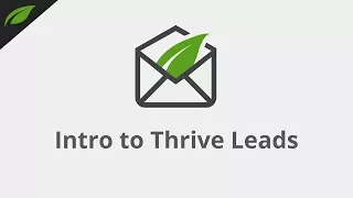 Thrive Leads Quick Start Video