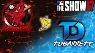 MLB The Show 17 | Friendly Game | Cardinalbird5 vs TDBarrett