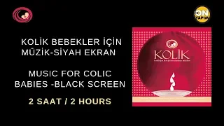 Yenidoğan ve kolik bebekler için müzik-Siyah ekran(Music For Colic Babies and Newborns-Black Screen)