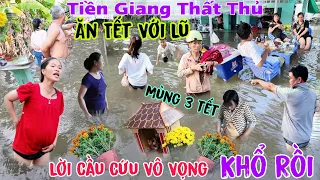 Tiền Giang Thất Thủ ngập lụt kinh Hoàng ăn Tết với lũ người dân "la trời cầu cứu" trong vô vọng 2024