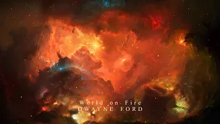 Dwayne Ford - World on Fire (Extended Version) Epic Emotional Dramatic Chorus Music