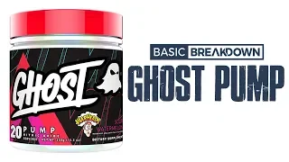 Ghost PUMP Supplement Review | Basic Breakdown