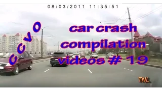 car crash compilation videos time | car crashes caught on camera 2014-2015 # 19