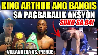 KING ARTHUR ANG BANGIS SA PAGBABALIK LABAN TINAPOS SA R4! VILLANUEVA vs PIERCE