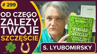 Od czego zależy TWOJE SZCZĘŚCIE? - wyniki BADAŃ NAUKOWYCH - Sonja LYUBOMIRSKI - audiobook fragment