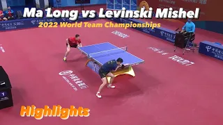 Ma Long 马龙 vs Levinski Mishel | 2022 World Team Championships (MT-Group) Highlights