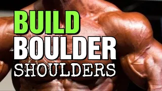 Get Boulder Shoulders... The RIGHT Way