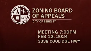 Berkley Zoning Board of Appeals Meeting - Feb. 12, 2024