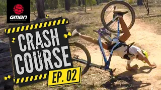 Tips & Tricks To Avoid Crashing On Your Mountain Bike | GMBN's Crash Course Ep. 2