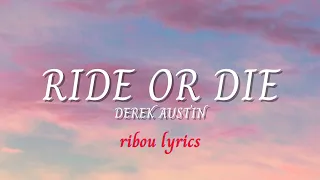 Derek Austin - Ride Or Die (Lyrics)