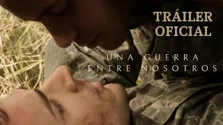 Trailer Una Guerra entre nosotros