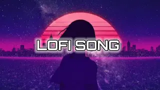 LOFI SONG Lofi song #lofihiphop #lofisong