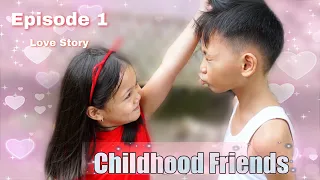 CHILDHOOD FRIEND 'Love Story' | UNANG PAGKIKITA | EPISODE 1