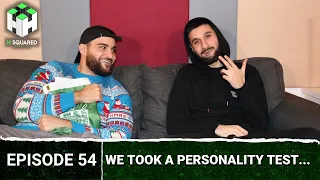 We Took a PERSONALITY Test... | H Squared Podcast #54