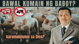 Bawal ba kumain ng Baboy ang mga kristiyano? | Bro.Eli soriano