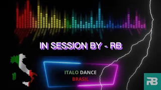 ITALO DANCE BRASIL  IN SESSION BY - RB VOL - 8