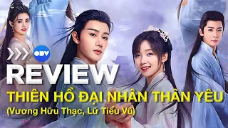 [Review Phim Hot] Thiên Hồ Đại Nhân Thân Yêu | Vương Hựu Thạc x Lữ Tiểu Vũ | OnDemandViet