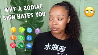 Why Each Zodiac Sign Might Hate You