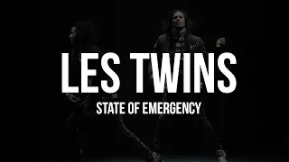 LES TWINS - EDIT - 'State Of Emergency'