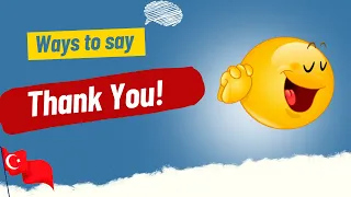 FORMAL & INFORMAL WAYS to say thank you in Turkish - How to say thank you in Turkish?
