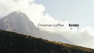 Christian Löffler - Bonobo | Mix (Pt.2)