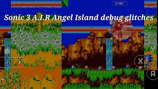 Sonic 3 A.I.R Angel Island debug glitches + knuckles route as Sonic