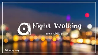 著作権フリー BGM チルアウト「Night Walking」1時間耐久（夜、lo-fi、ポップ、ジャズ）