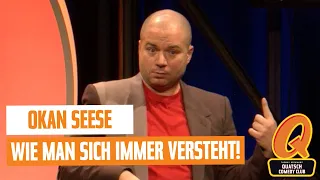 Okan Seese | UNCUT | Wie man sich immer versteht! | Quatsch Comedy Club - Live Show | Berlin