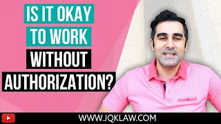 Is it OK to Work Without Authorization?