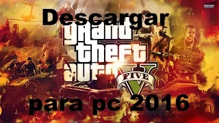 Descargar e instalar GTA V para pc gratis en español 2016